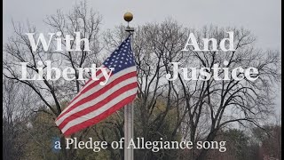 With Liberty and Justice a Pledge of Allegiance song [upl. by Xer868]