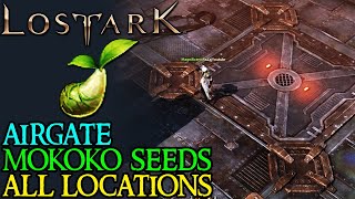 LOST ARK VERDANTIER ALL MOKOKO SEED LOCATIONS [upl. by Carpet]