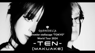 【Teaser Ver1en】GARNiDELiA premier stellacage ”TOKYO” World Tour 2024 TEN MAKUAKE [upl. by Evy]