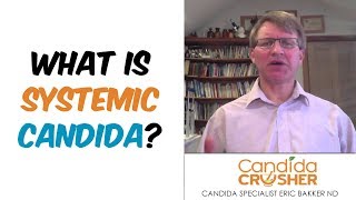 What Is Systemic Candida [upl. by Aihtiekal]