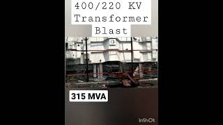 400220 KV 315 MVA Huge transformer after blast [upl. by Sanchez]