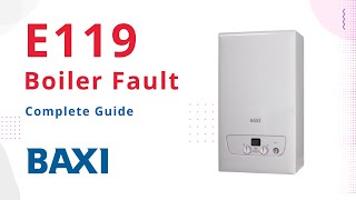 E119 Error Code Baxi Boiler [upl. by Akemrehs]