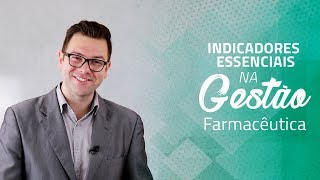 Dicas de Gestão Farmacêutica  Indicadores na Gestão de Drogarias  Aula 3 [upl. by Ileana816]