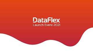 DataFlex Launch Event 2021 [upl. by Ynnub326]