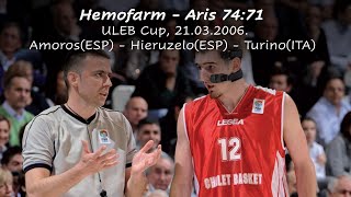 Hemofarm  Aris 7471 Semifinal Uleb Cup game one 21032006 [upl. by Burd]