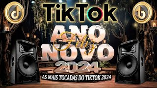 HITS PLAYLIST AS TOPS DO TIKTOK  SELEÇÃO HITS TIK TOK 2024 MÚSICAS MAIS TOCADAS DO TIKTOK [upl. by Pitzer]