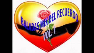 Baladas del Recuerdo MIx Vol 1 [upl. by Bea]