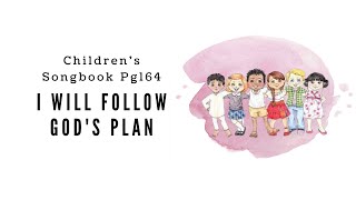 I Will Follow Gods Plan  LDS Primary Song Sing Along [upl. by Gensmer273]