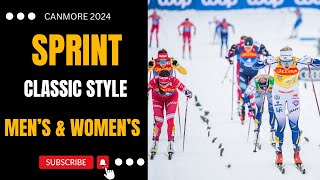 SPRINT classic Womens amp Mens CANMORE 2024 World Cup Cross Country Skiing [upl. by Nawyt]