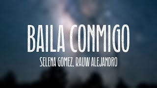 Baila Conmigo  Selena Gomez Rauw Alejandro Lyrics Video [upl. by Ailla]