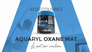 Redécouvrez Aquaryl Oxane Mat le mat par excellence [upl. by Gavrielle]