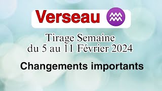 VERSEAU FÉVRIER 2024 quot Un changement important quot Horoscope semaine du 5 au 11 Fév ✨ [upl. by Ahsyia889]