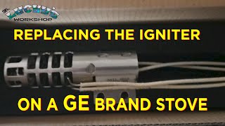 Replacing an igniter assembly on a GE Brand Stove [upl. by Aleira662]