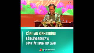 Công an Bình Dương bồi dưỡng nghiệp vụ công tác thanh tra CAND thanhtra btv congan binhduong [upl. by Sirdna346]