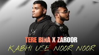 Tere Bina x zaroor x Kabhi Use Noor Noor Full Song  Sush Yohan  Tere Bina x zaroor x Kabhi Use Nur [upl. by Mandle]