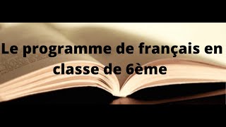 Le programme de français en 6ème [upl. by Marcelo]