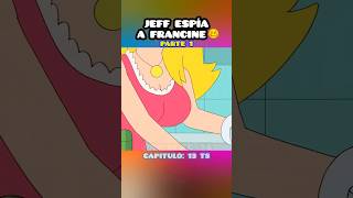 JEFF ESP1A A FRANCINE 🥴 memes shorts americandad [upl. by Novonod]