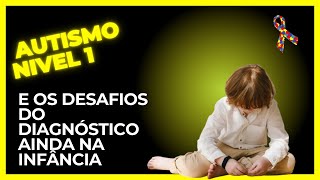 AUTISMO DE NÍVEL 1 É O MAIS DIFICIL DE DIAGNOSTICAR [upl. by Phelips]