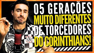 05 GERAÇÕES MUITO DIFERENTES DE TORCEDORES DO CORINTHIANS [upl. by Ainit]