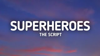 The Script  Superheroes Lyrics [upl. by Boorman545]