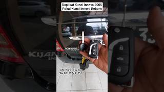 Duplikat Kunci Toyota Innova 2005 Pakai Kunci Innova Reborn  Ahli Kunci Cirebon 081297491551 [upl. by Sheryle]