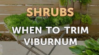 When to Trim Viburnum [upl. by Azial]