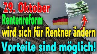 Rentenreform ab 29 Oktober Was ändert sich für Rentner [upl. by Ennasil971]