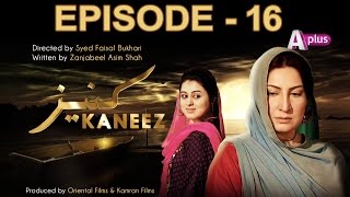 Kaneez  Episode 16  A Plus CE1 [upl. by Assilen]