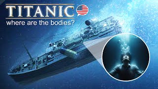 TITANIC WHERE ARE THE BODIES [upl. by Drugge]