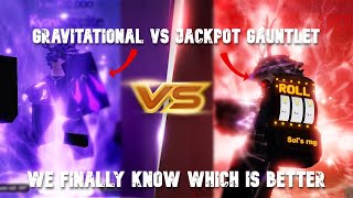 GRAVITATIONAL DEVICE VS JACKPOT GAUNTLET WE FINALLY KNOW WHICH IS BETTER IN SOLS RNG PROOF [upl. by Eednarb]