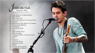 John Mayer Greatest Hits Collection HD HQ [upl. by Ledairam79]