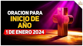 🙏Oración para recibir el AÑO NUEVO 2024🙏  Palabra Del Señor ✝ [upl. by Kutchins479]