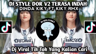 DJ BERSAMAMU SEMUA TERASA INDAH DJ STYLE DOR V2 TERASA INDAH FT KIKY RM VIRAL TIKTOK TERBARU 2023 [upl. by Bullen]