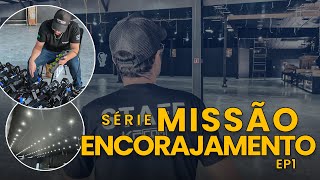 Série Missão Encorajamento  Ep1 [upl. by Ybloc]