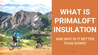 What Is PrimaLoft Insulation And Why Is It Better Than Down [upl. by Kirven]