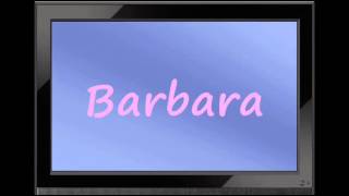 Barbara  German Girl Name [upl. by Geilich705]