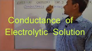 Conductance of electrolytic solutions [upl. by Aleka744]