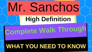 Mr Sanchos Complete WalkThrough High Definition [upl. by Eneja]