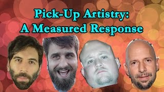 Pick Up Artistry A Measured Response [upl. by Monto531]