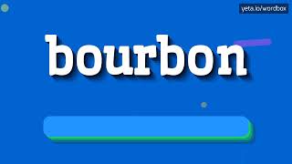 HOW TO SAY BOURBON bourbon [upl. by Julianna]