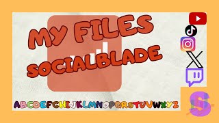 My Social Blade Files By alphabetical order but its April Fools 2024 [upl. by Scully981]