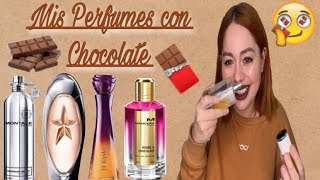 MIS PERFUMES CON NOTA DE CHOCOLATE Y CACAO 🍫😻 [upl. by Dani]