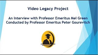 An Interview with Professor Emeritus Mel Green  UCSD Emeriti Association Video Legacy Project [upl. by Sudoeht202]