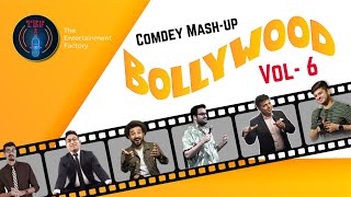 Bollywood  Stand up ft Karunesh Talwar Appuv Gupta Azeem Banatwala amp Many More  Mashup Vol 6 [upl. by Binette]