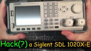 0107  quotImprovingquot the Siglent SDL 1020XE DC Load [upl. by Shawnee]