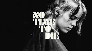 No Time To Die  Billie Eilish 中英字幕電影『007：生死交戰』主題曲港譯：生死有時『死期未至，生死有時』中文歌詞翻譯翻譯字幕中文中字 [upl. by Timmi]