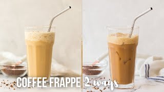 EASY Coffee Frappe 2 Ways  The Recipe Rebel [upl. by Carmita409]