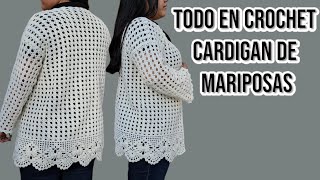 NUEVO Cardigan de Mariposas 🦋 a Crochet  Todo en Crochet parte 3 [upl. by Mame]