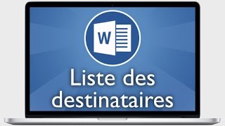 Tutoriel Word 2013  Créer ou sélectionner et modifier une liste de destinataires pour publipostage [upl. by Ibot556]