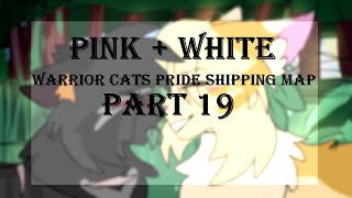 Pink  White Warrior cats Pride Shipping Map Part 19 [upl. by Anirb]